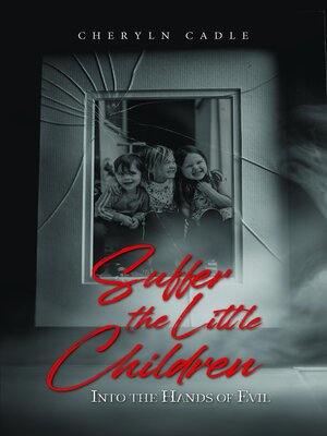 cover image of Suffer the Little Children